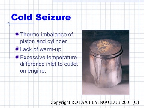 Rotax Cold Seizure